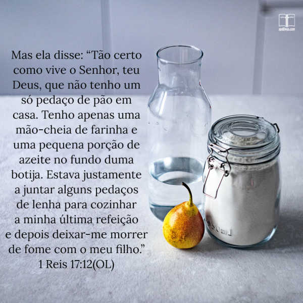 Não deixe o desespero fazer você perder o foco. #APDD #bencaosnaoprogramadas #planosdeDeus Jarras de farinha e um frasco de água com as palavras de 1 Reis 17:12