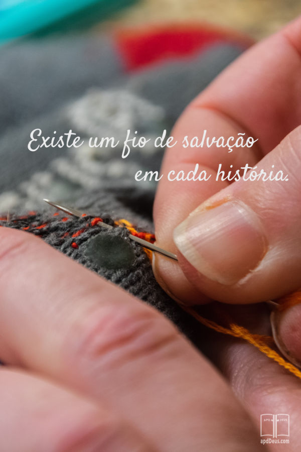 Um fio brilhante entre os mudos. Há um fio de salvação em cada história da Bíblia.