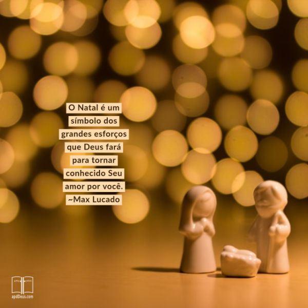 O presépio com as palavras: Deus gastou muito esforço para mostrar-lhe o Seu amor