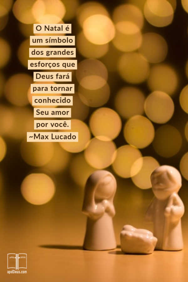 O presépio com as palavras: Deus gastou muito esforço para mostrar-lhe o Seu amor
