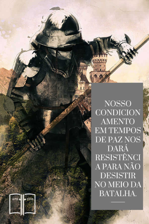 Um soldado pratica seus movimentos de batalha. Nosso condicionamento em tempos de paz nos dará resistência para não desistir no meio da batalha.